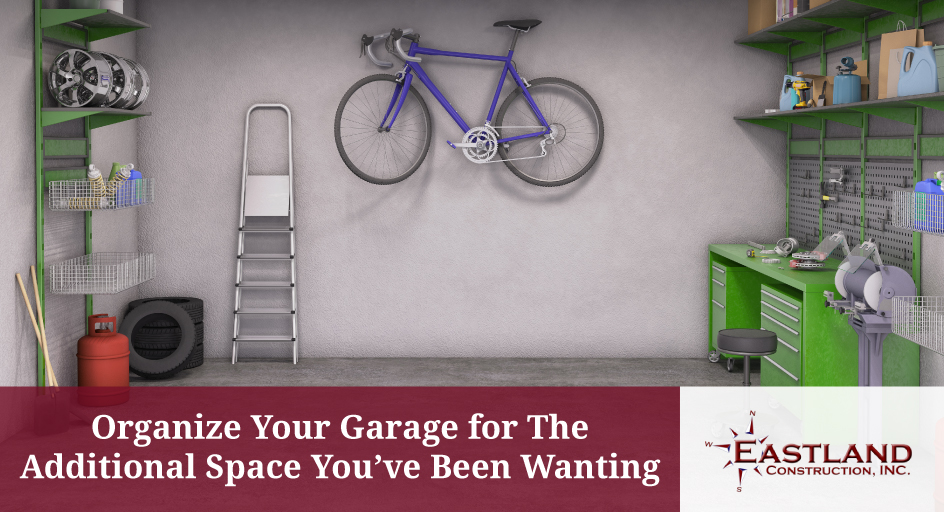 Organize Your Garage for The Additional Space You’ve Been Wanting